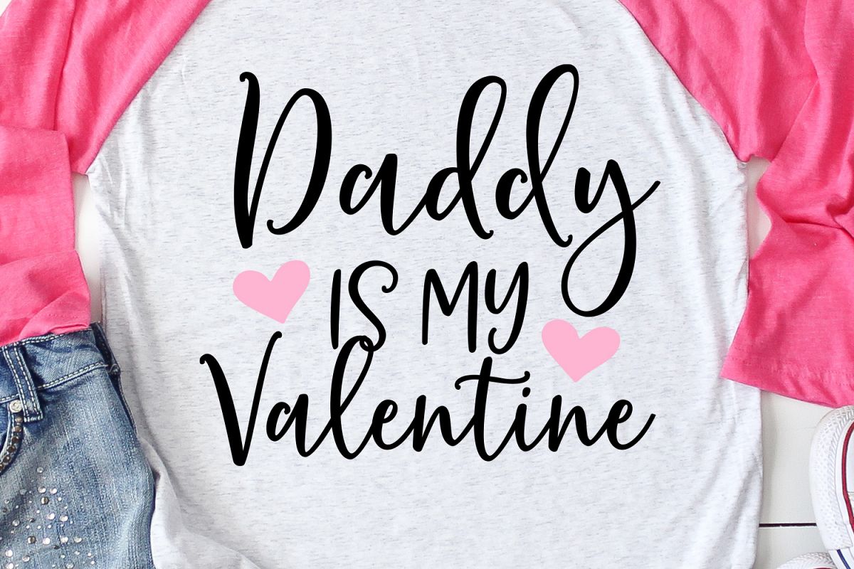 Daddy Is My Valentine SVG, DXF, PNG, EPS example image 1