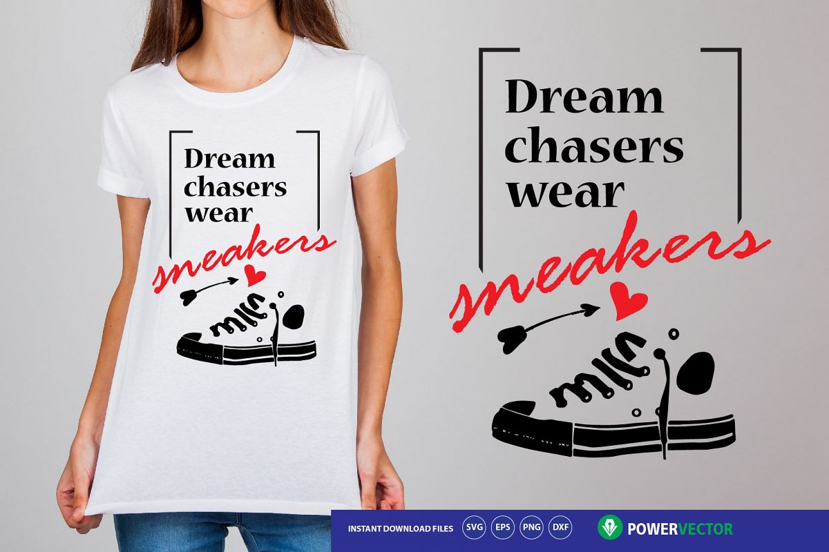 Download Sneakers Svg. Sneaker Quote - Dream chasers wear sneakers