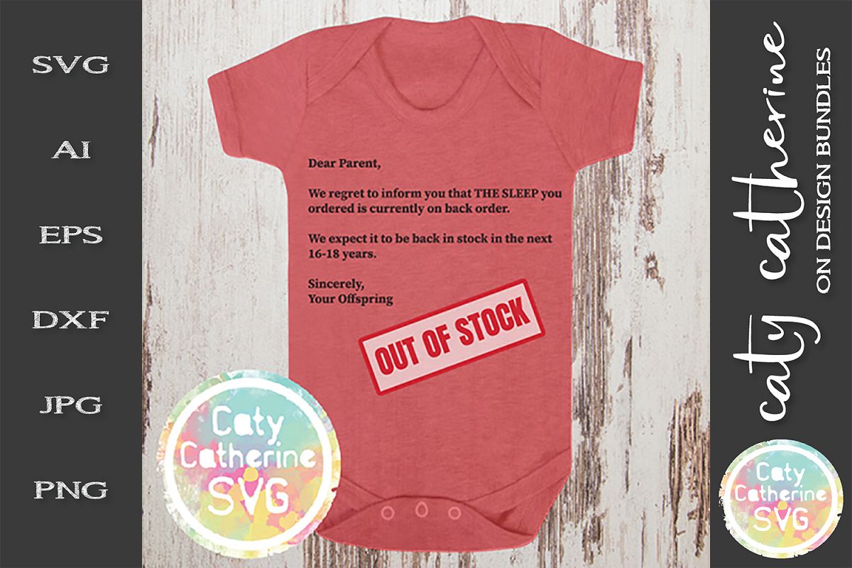 Dear Parents The Sleep You Ordered Is Out Of Stock SVG example image 1