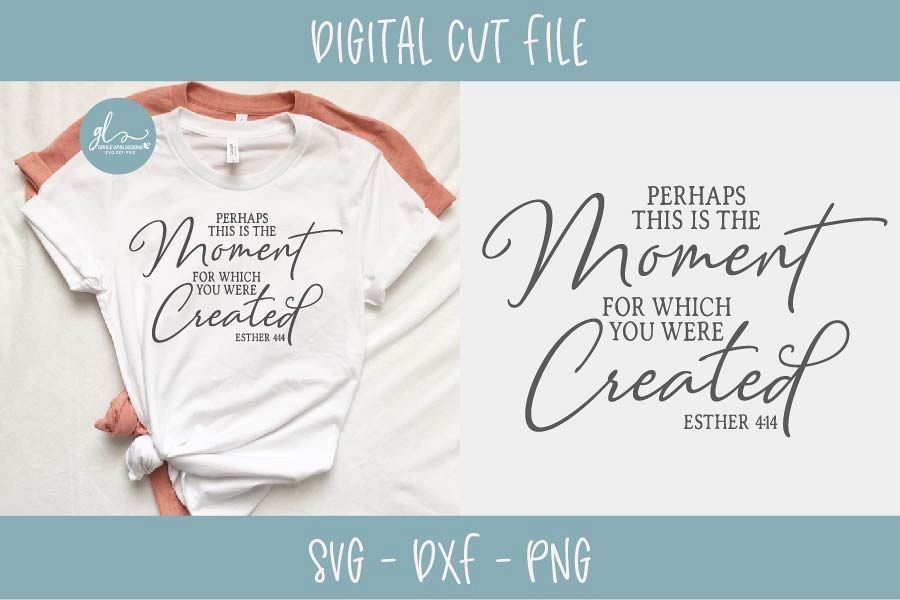 Perhaps This The Moment For Which You Were Created - SVG example image 1
