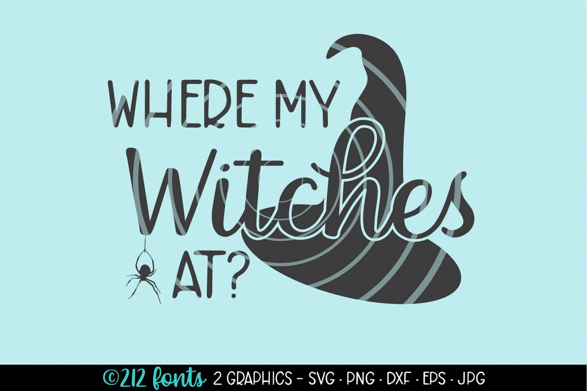 Where My Witches At Halloween Cut File DXF PNG JPG SVG EPS example image 1