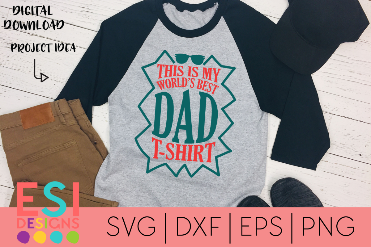 Father's Day | This is my world's best Dad T-Shirt SVG