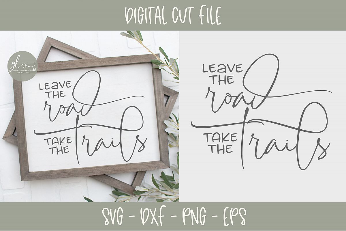 Leave The Road Take The Trails - Camping SVG example image 1