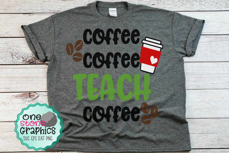 coffee coffee teach coffee svg,coffee svg,teacher svgs example image 1