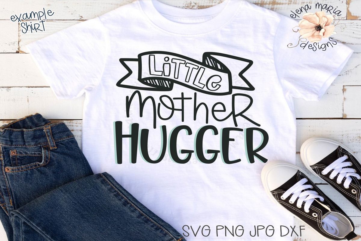 Boy Humor Svg File | Little Mother Hugger Svg | Shirt Svg example image 1