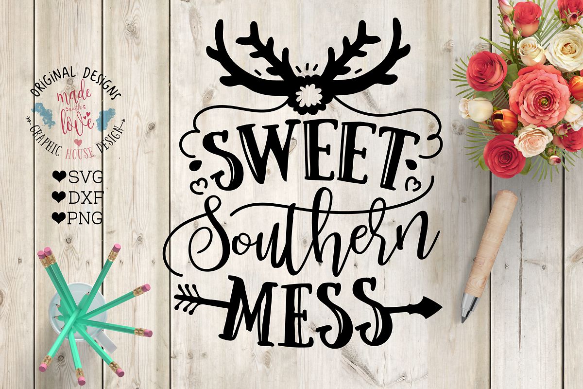 Download Sweet Southern Mess Cut File SVG, DXF, PNG (67442) | SVGs ...