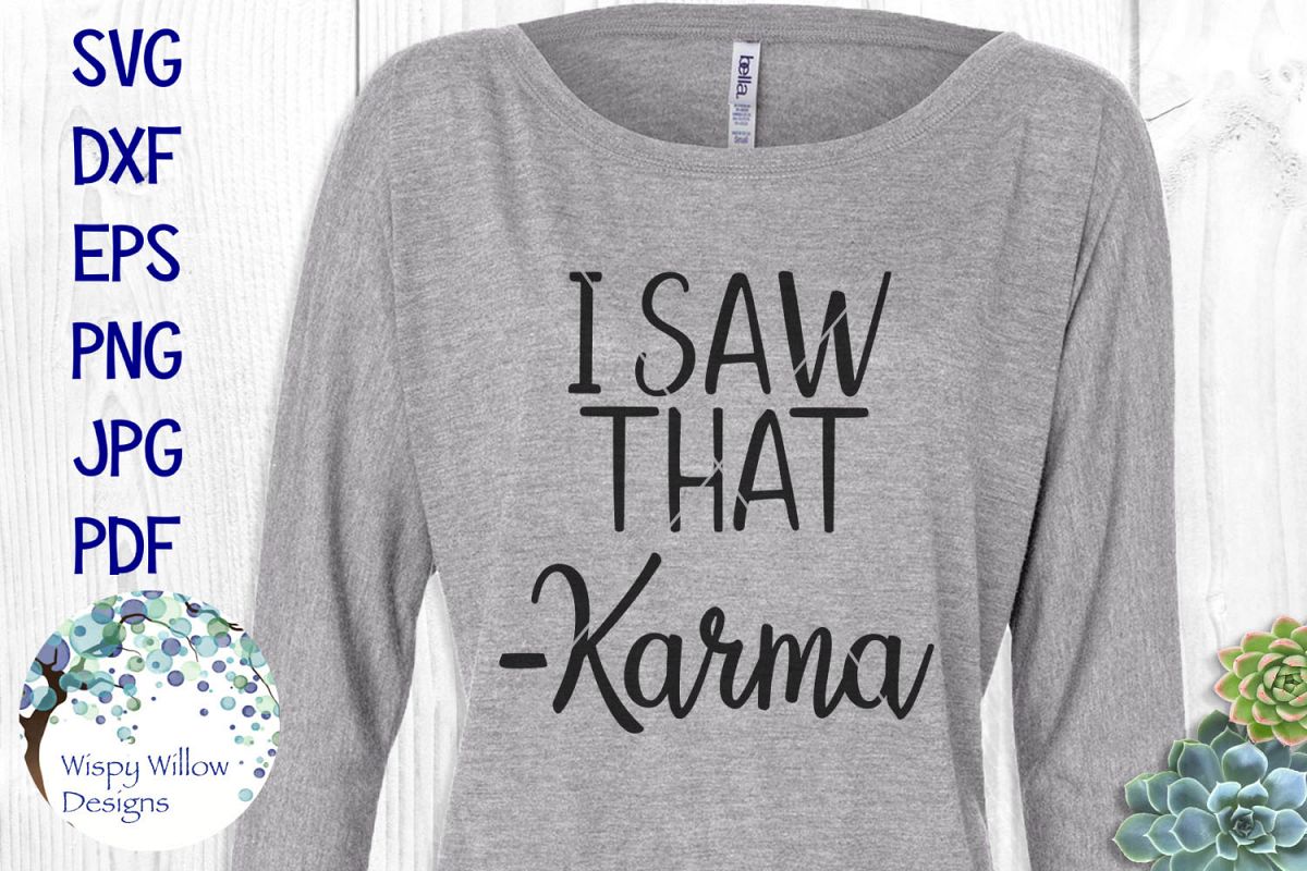 I Saw That Karma SVG Quote example image 1