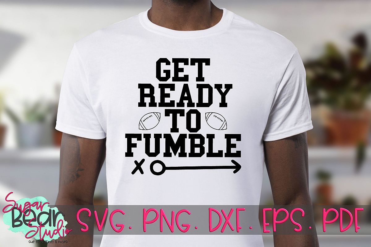Get Ready To Fumble - A Football SVG example image 1