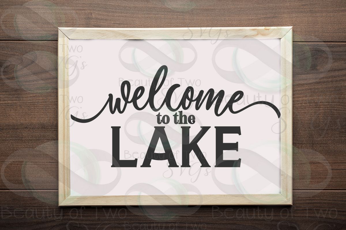 Welcome to the Lake svg, Lake House cabin sign svg, Lake svg example image 1