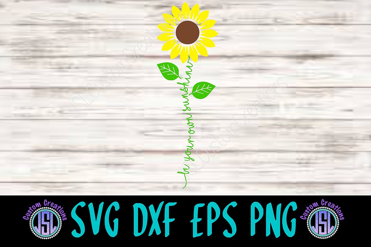 Download Be Your Own Sunshine | SVG DXF EPS PNG Digital Cutting FIle