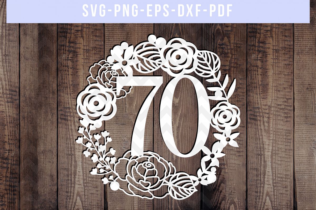 Download 70 Birthday Wreath Papercut Template, 70th Birthday, SVG ...