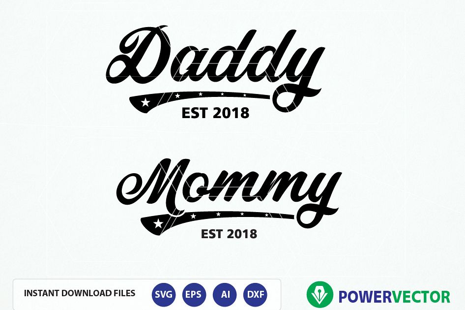 Download Svg Daddy Est 2018, Mommy Est 2018 SVG File. Couple T Shirt Iron on Design. New Dad, New Mom Svg ...