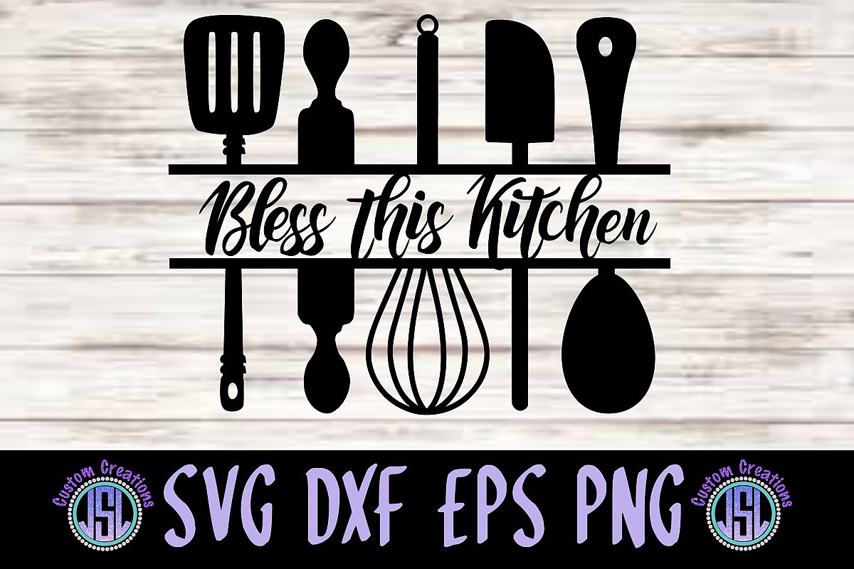 Download Bless this Kitchen| SVG DXF EPS PNG Digital Cut File