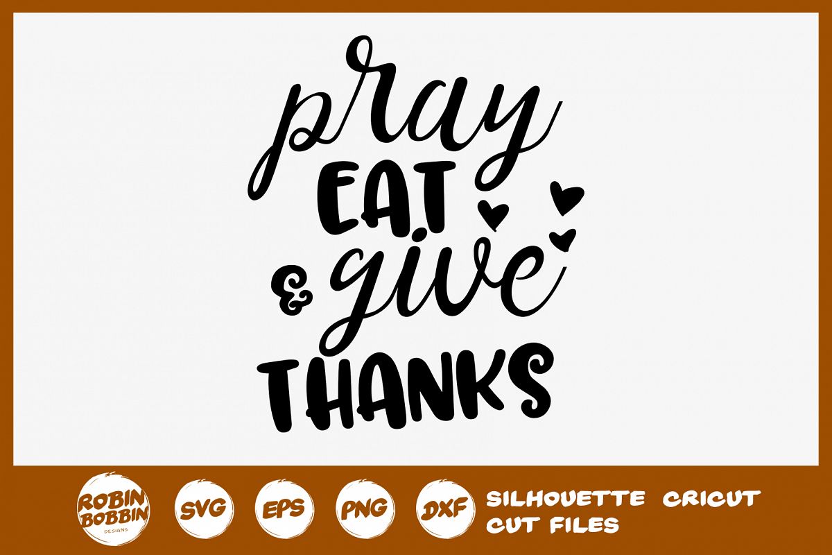 Pray Eat Give Thanks SVG - Fall Farmhouse SVG example image 1