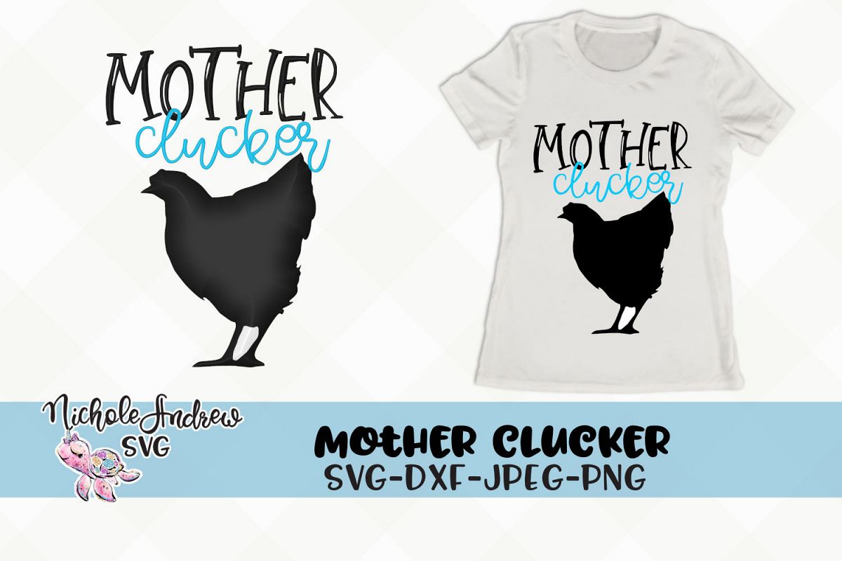 Download Mother Clucker, Chicken svg, svg design (114695) | SVGs | Design Bundles