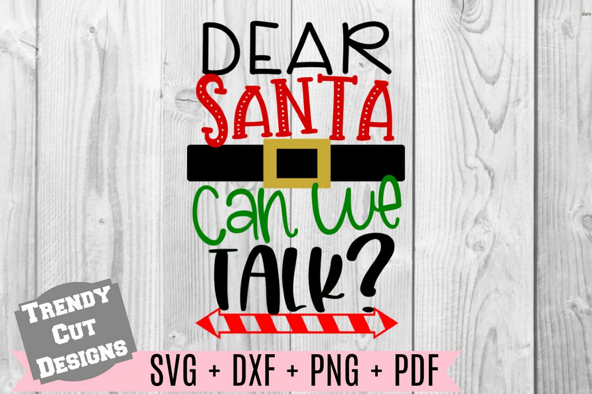 Dear Santa Dear Santa Can we talk SVG example image 1