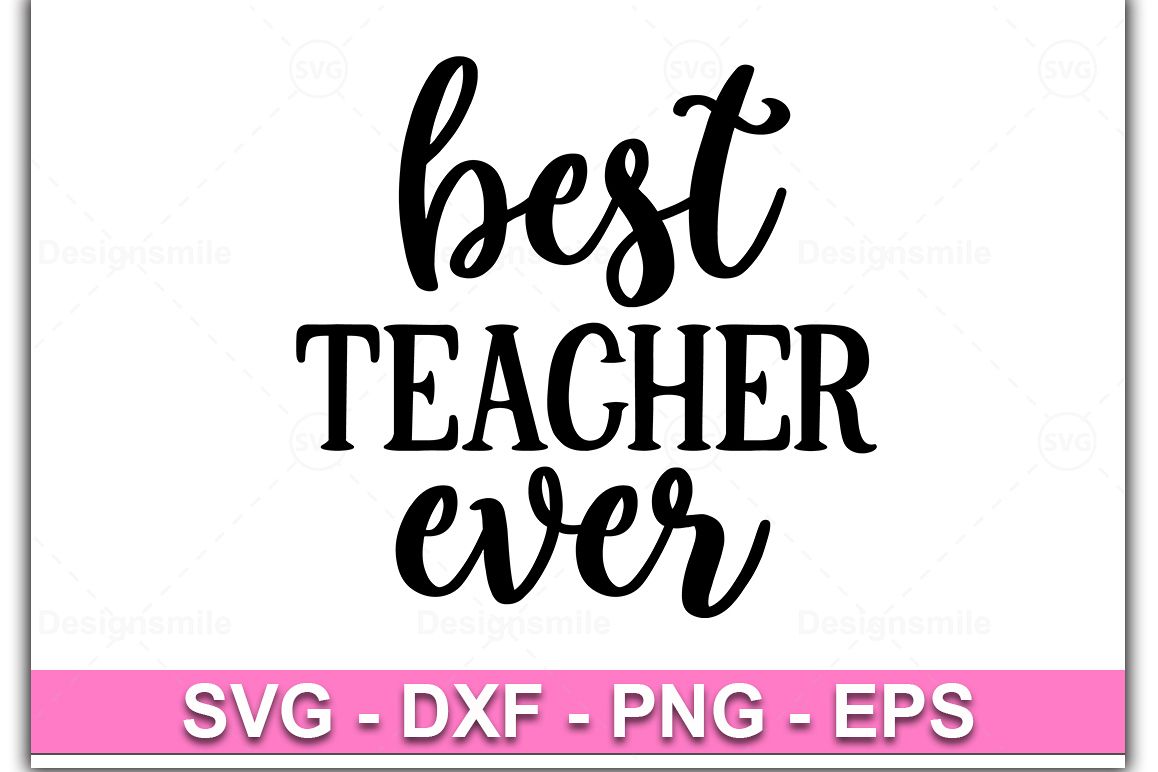 Best Teacher Ever svg, Teacher svg, Teacher Appreciation svg example image 1