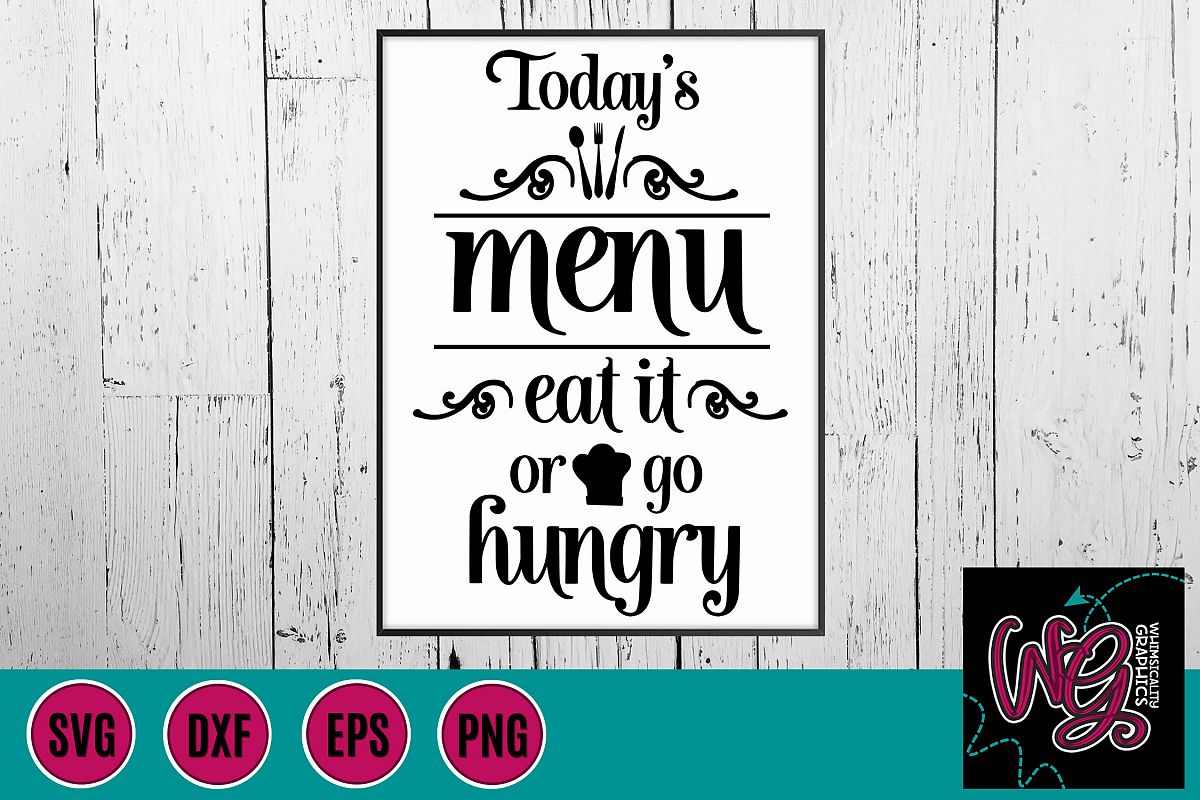Today's Menu Eat It Or Go Hungry SVG DXF PNG EPS example image 1