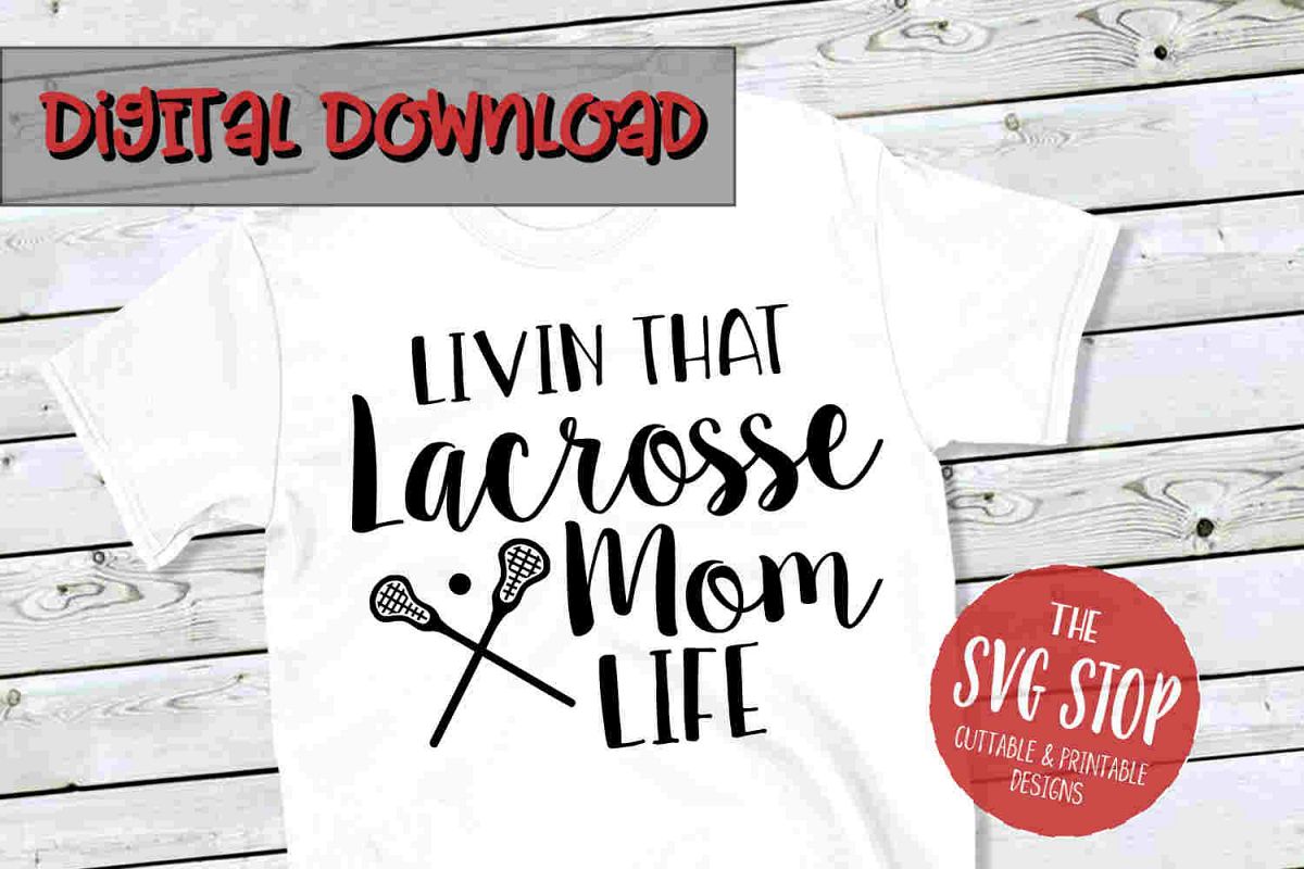 Lacrosse Mom -SVG, PNG, DXF example image 1