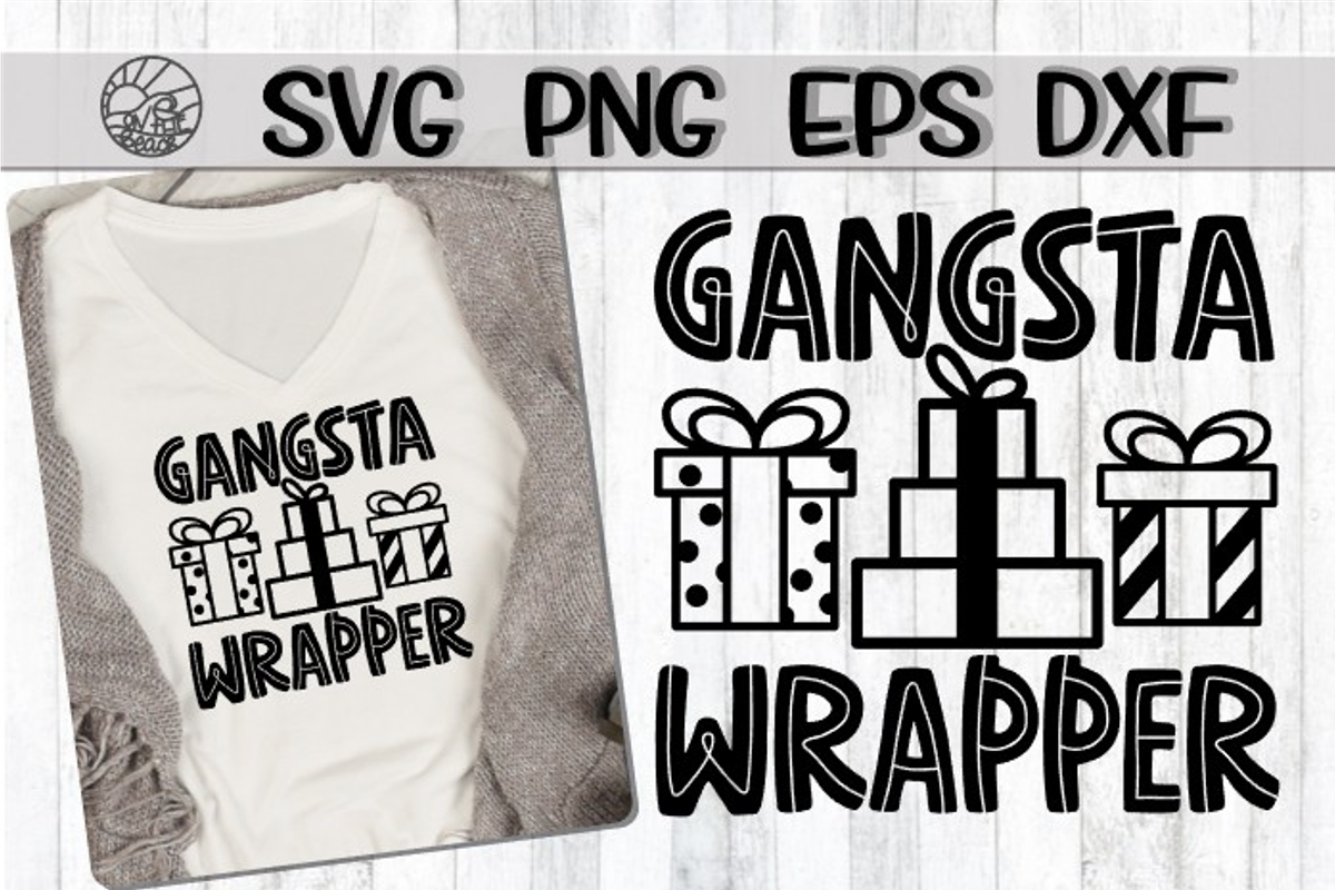 Gangsta Wrapper - SVG PNG EPS DXF example image 1