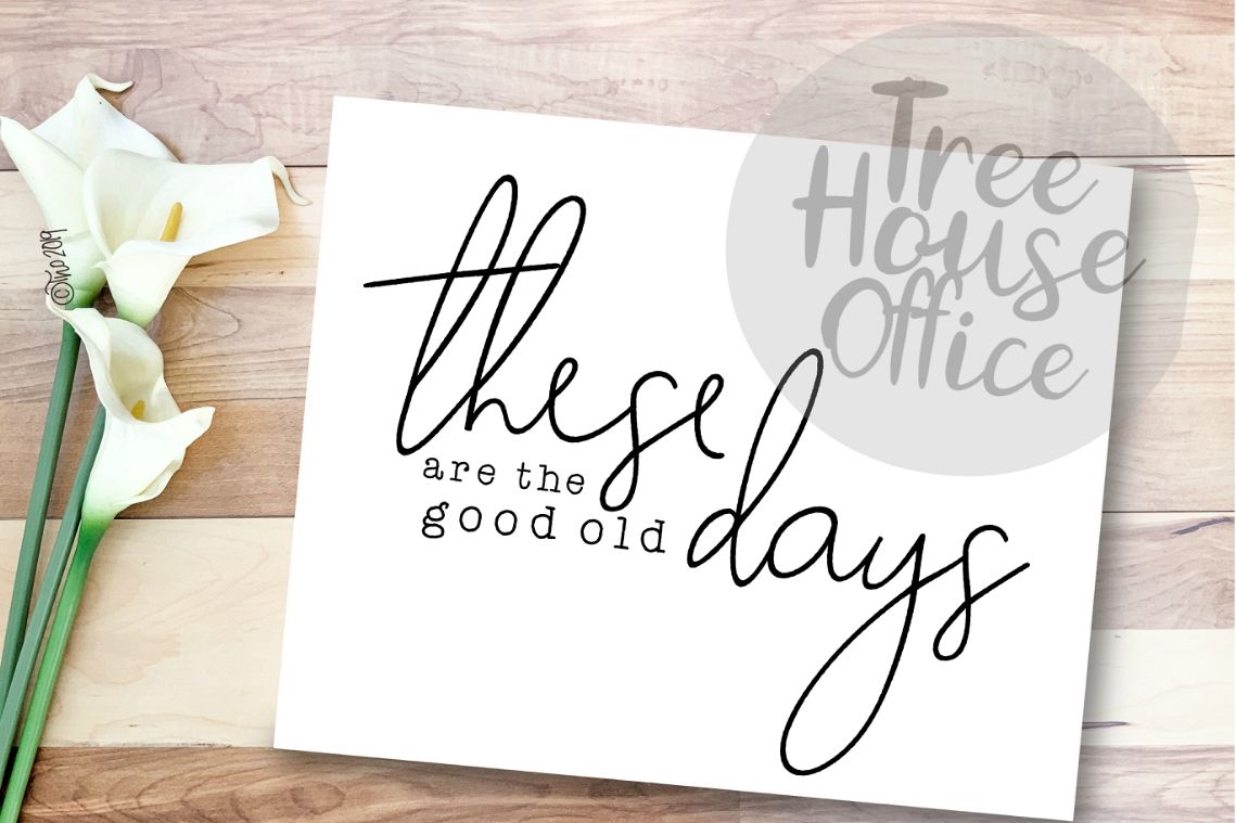 These are the Good Ol Days Farmhouse Sign SVG DXF PNG JPEG example image 1