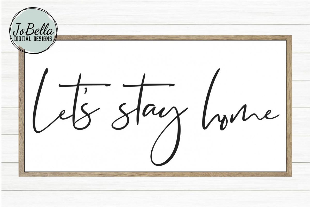 Let's Stay Home SVG, Sublimation PNG & Printable example image 1