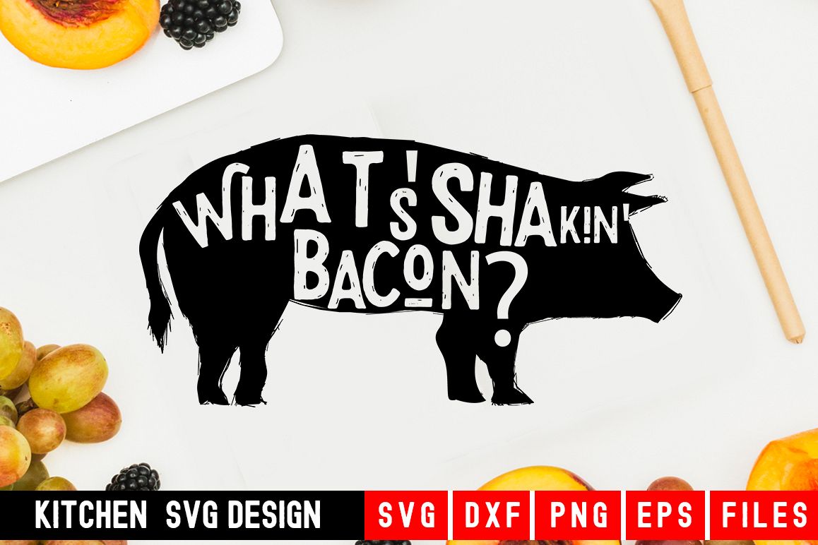 Kitchen svg|WhatWhat's Shakin Bacon| kitchen towel svg example image 1