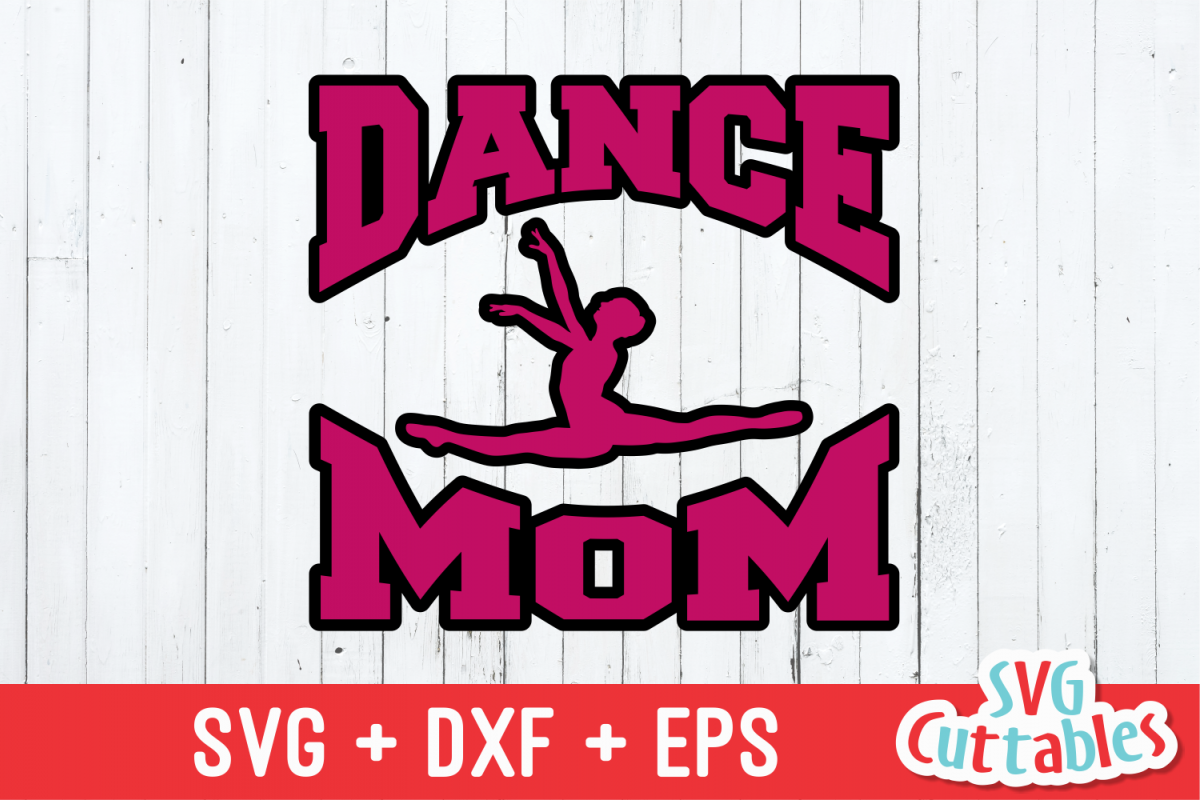 Download Dance Mom 69655 Cut Files Design Bundles