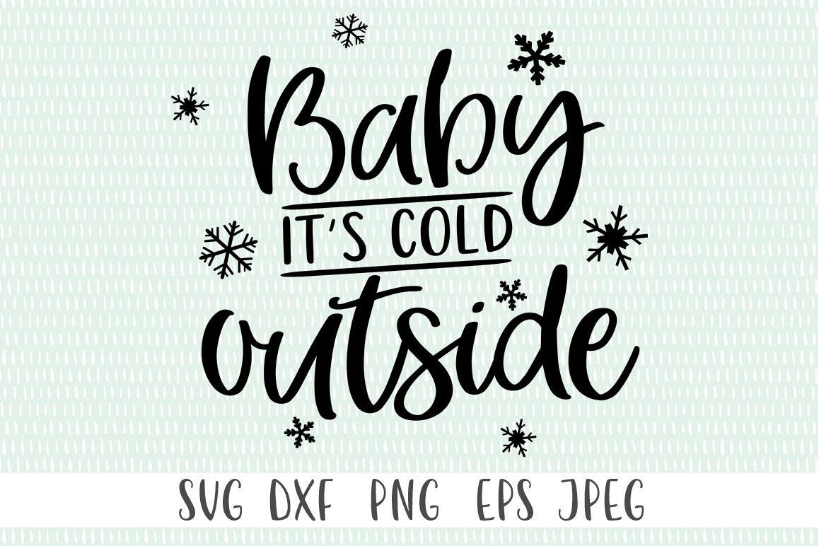 Download Winter SVG - Baby It's Cold Outside