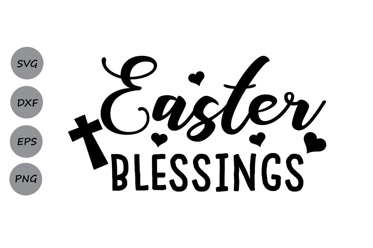 Easter Blessings SVG, Easter SVG, Happy Easter Svg, Easter Wishes
