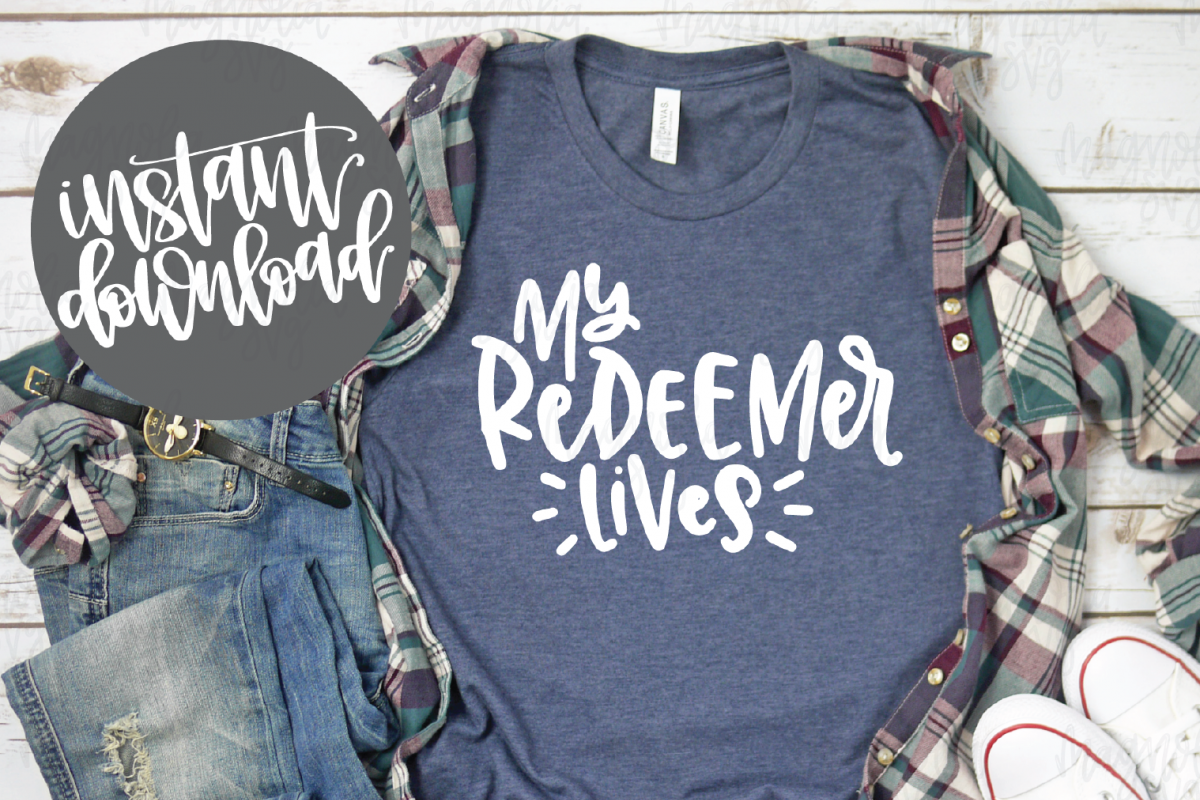 My Redeemer Lives SVG File - SVG, DXF, EPS, PNG example image 1