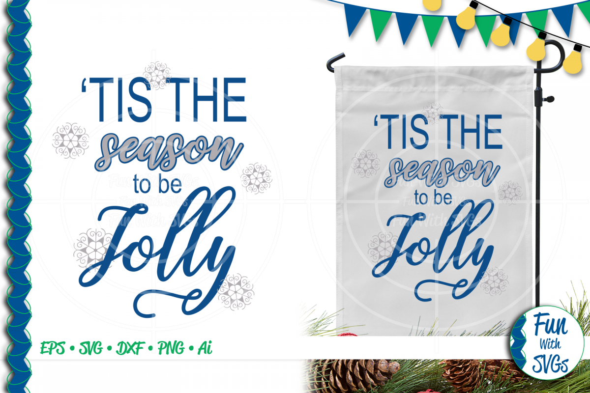 SVG Tis the Season Vector, Cut File, Clip Art FWS506 example image 1