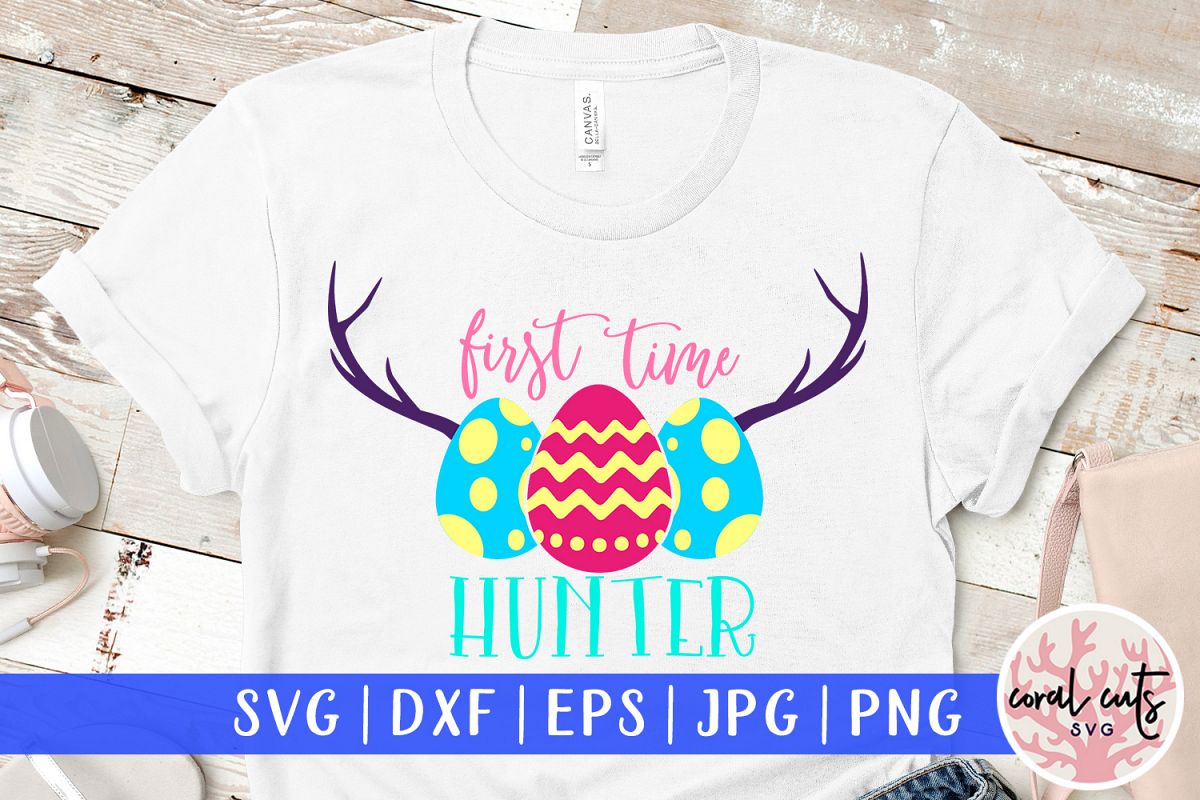 First time hunter - Easter SVG EPS DXF PNG Cutting File example image 1