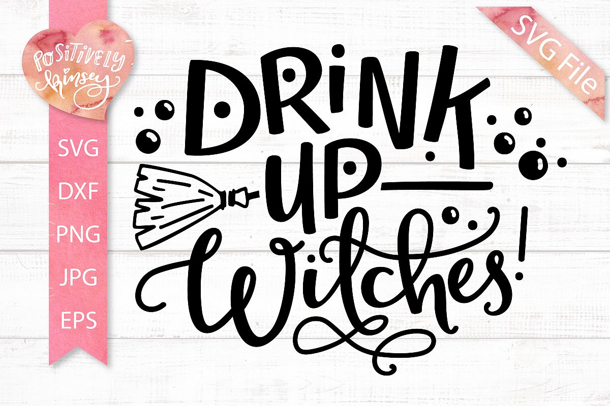 Download Drink Up Witches SVG - Funny Witch SVG File for Halloween