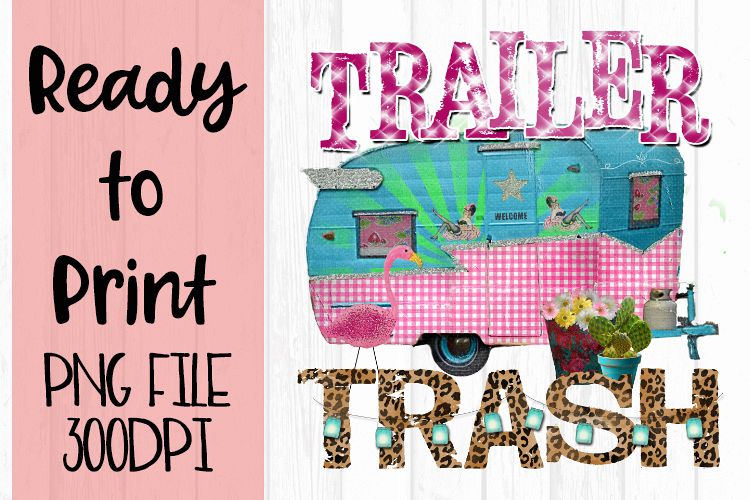 Trailer Trash Ready to Print example image 1