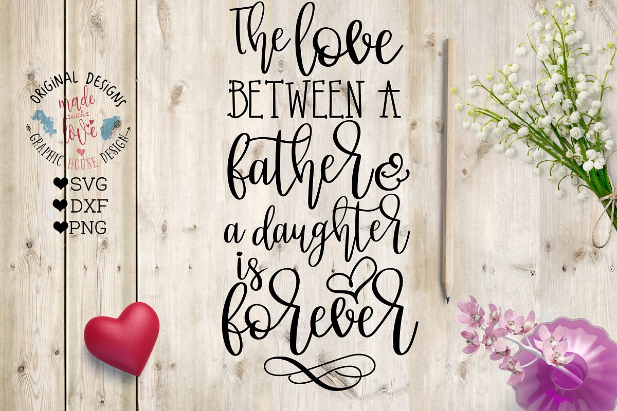 The Love Between - Father Daughter Cut File - Father's Day