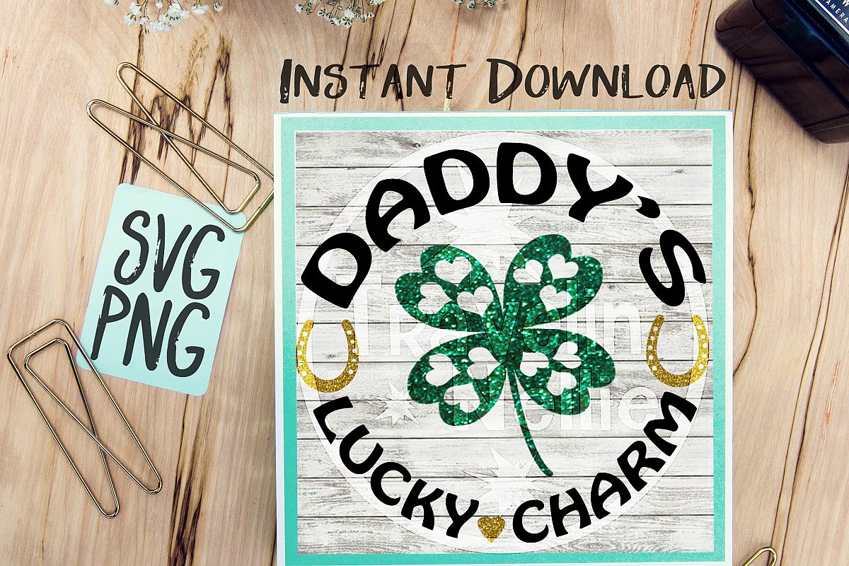 Daddy's Lucky Charm SVG PNG Cricut Cameo Silhouette Brother Scan & Cut Crafters Cutting Files for Vinyl Cutting Sign Making example image 1