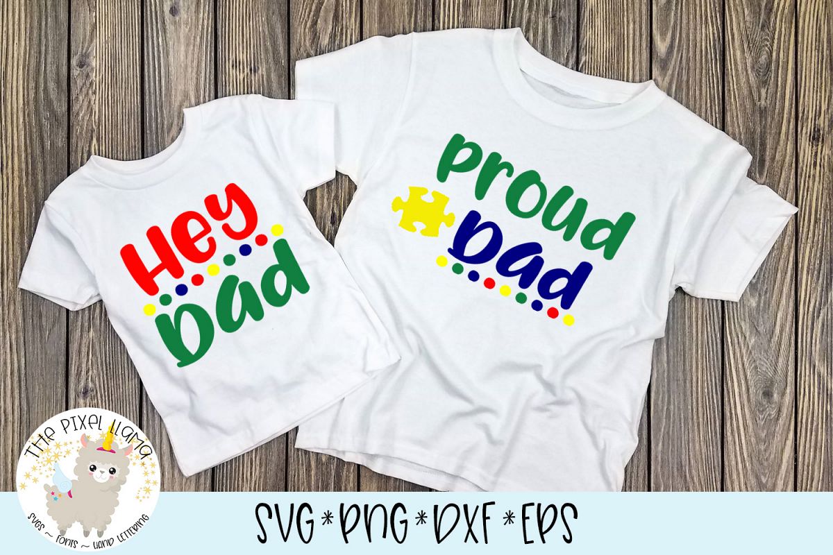 Download Proud Dad - Hey Dad Autism SVG