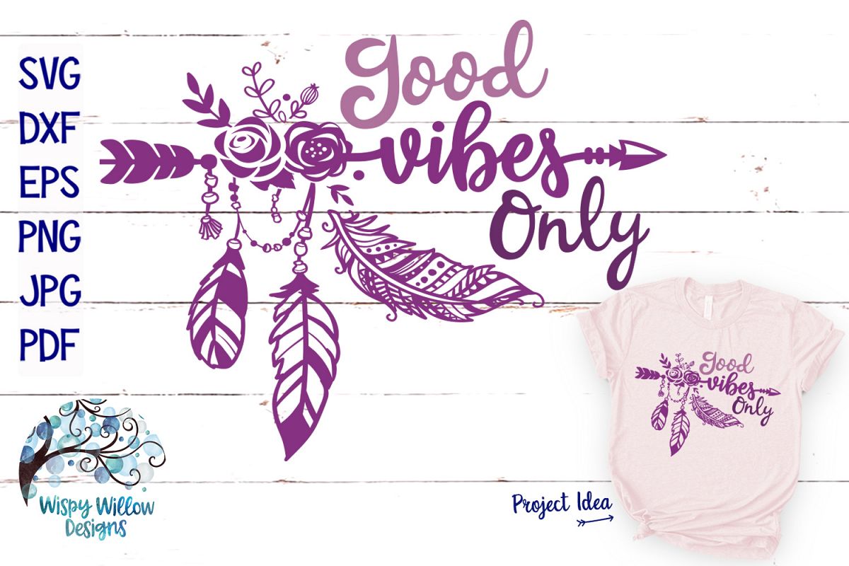 Good Vibes Only SVG | Boho Feather| Hippie SVG Cut File example image 1