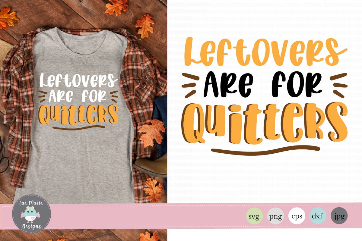 Leftovers are for quitters svg, fall svg, thanksgiving svg example image 1