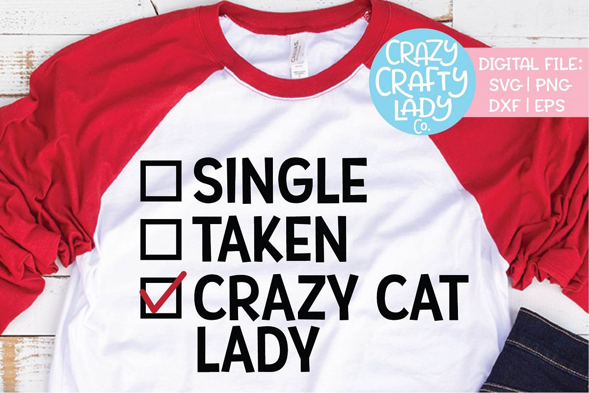 Single Taken Crazy Cat Lady SVG DXF EPS PNG Cut File example image 1