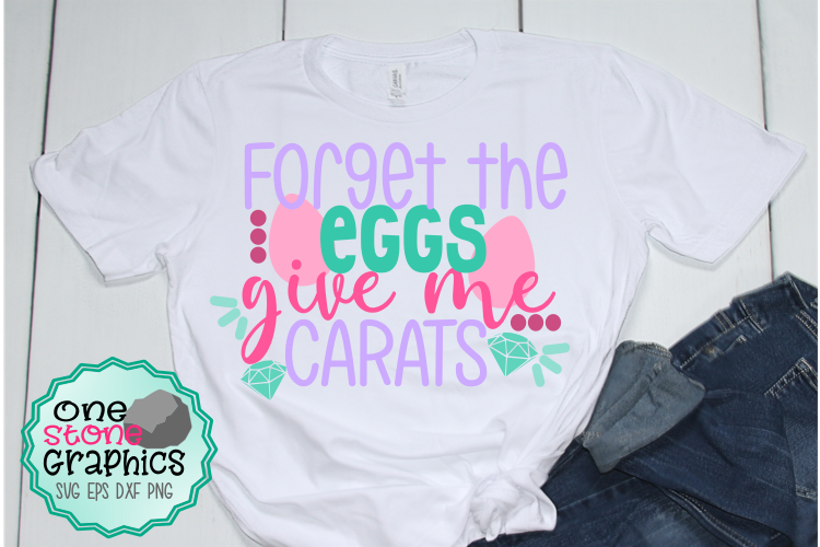 Forget the eggs give me carats svg,easter svgs,easter svg example image 1