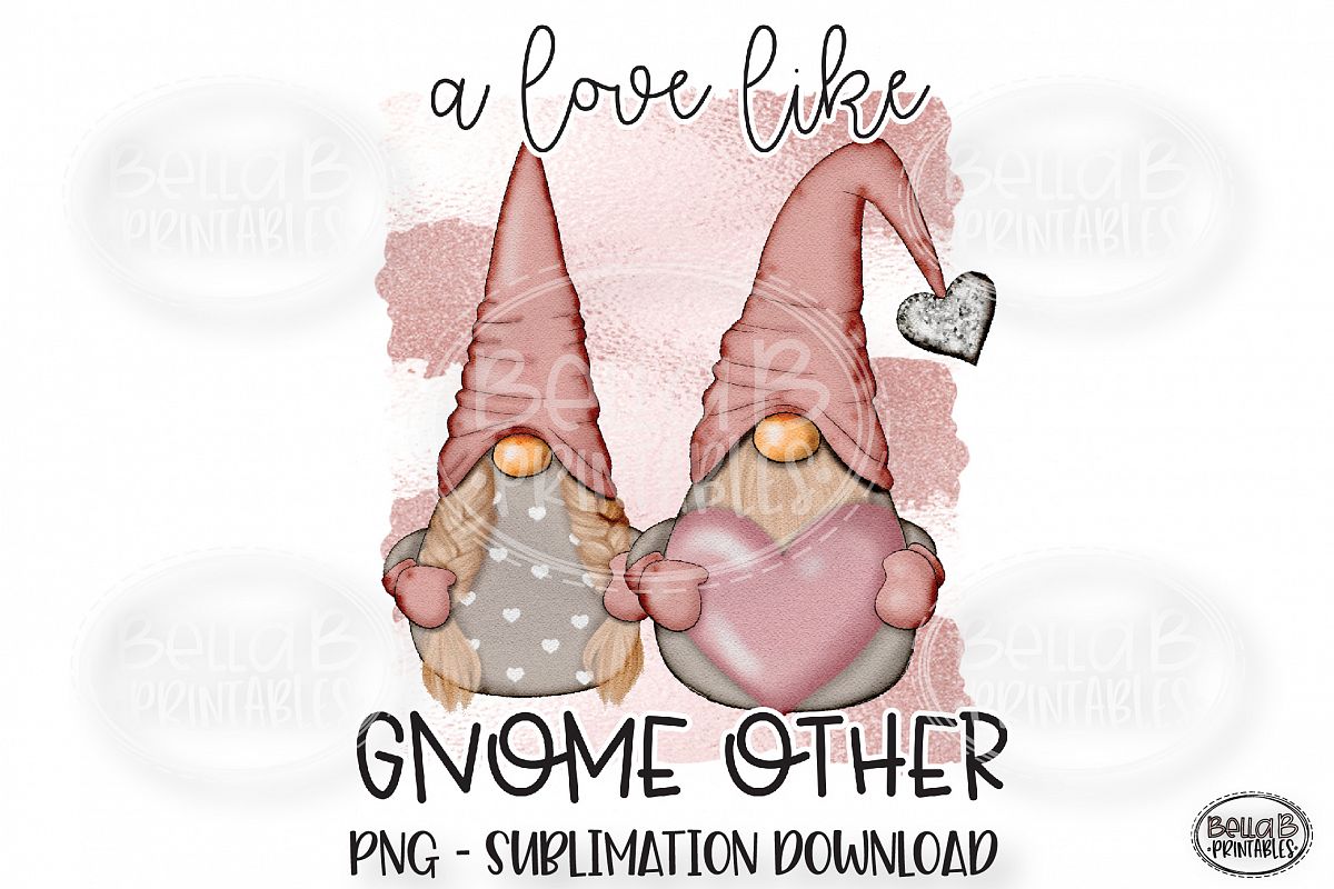 Valentines Sublimation Design, A Love Like Gnome Other example image 1