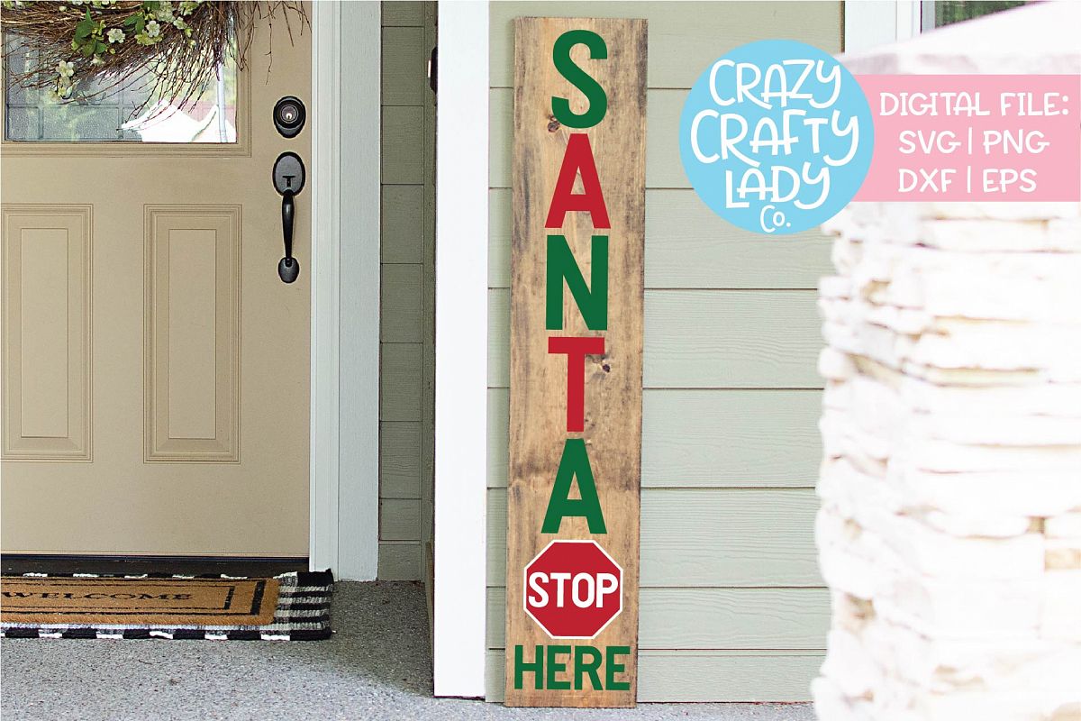 Santa Stop Here Porch Sign SVG DXF EPS PNG Cut File example image 1