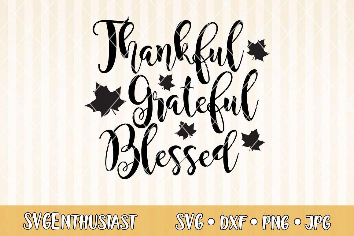 Download Thankful grateful blessed SVG cut file (297174) | SVGs ...