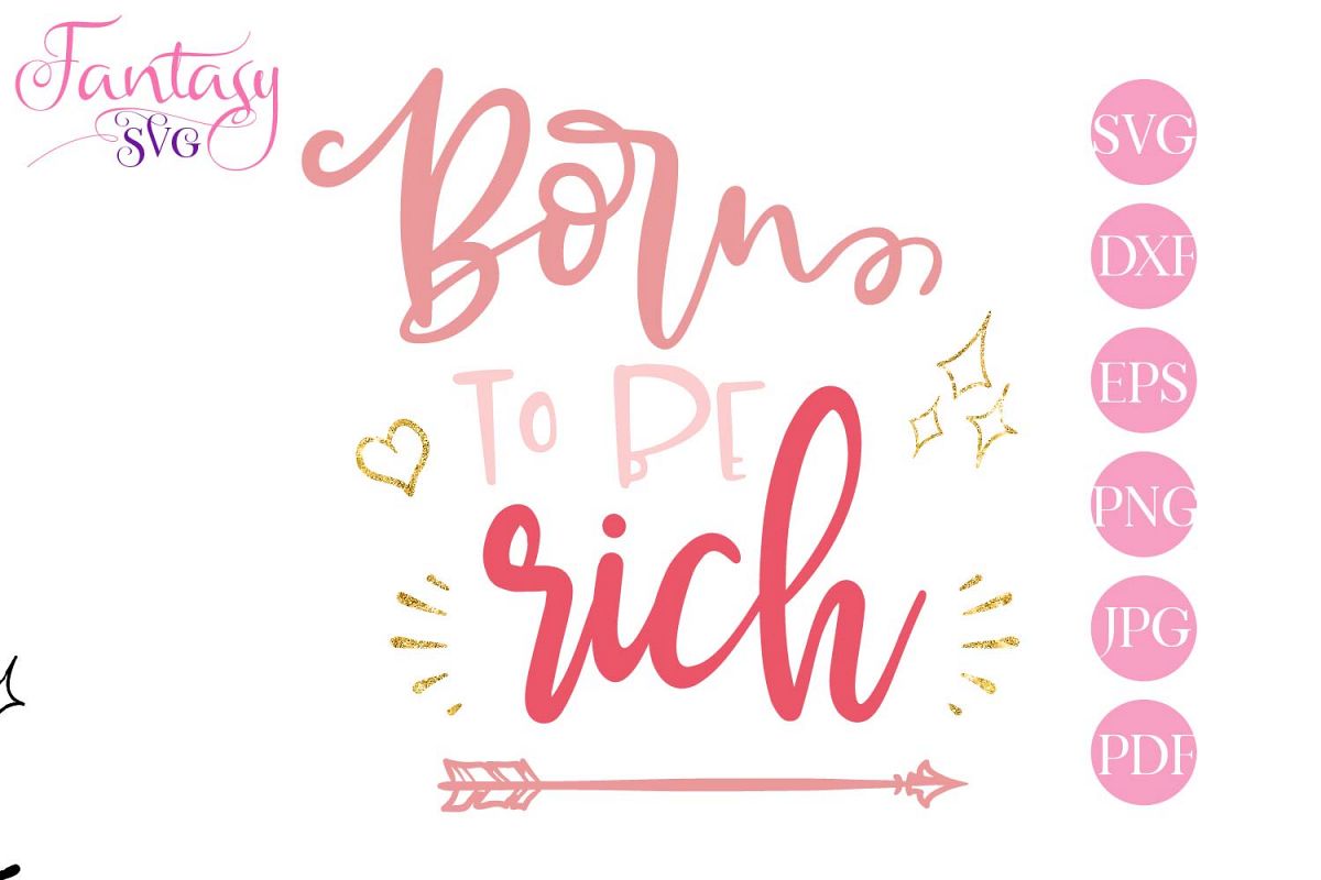 Born To Be Rich - svg cut file example image 1