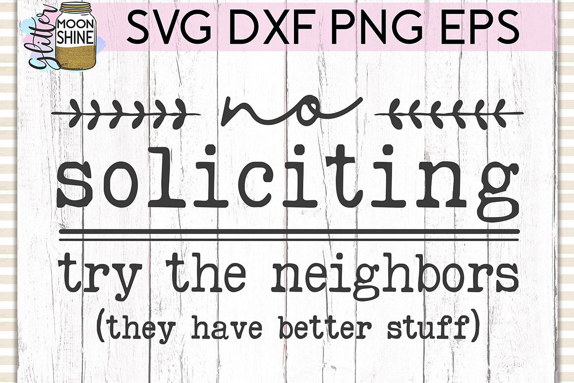 No Soliciting Try The Neighbors SVG DXF PNG EPS Cutting File example image 1