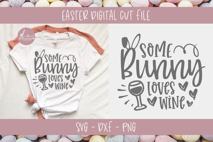 Some Bunny Loves Wine - Easter SVG Cut File example image 1