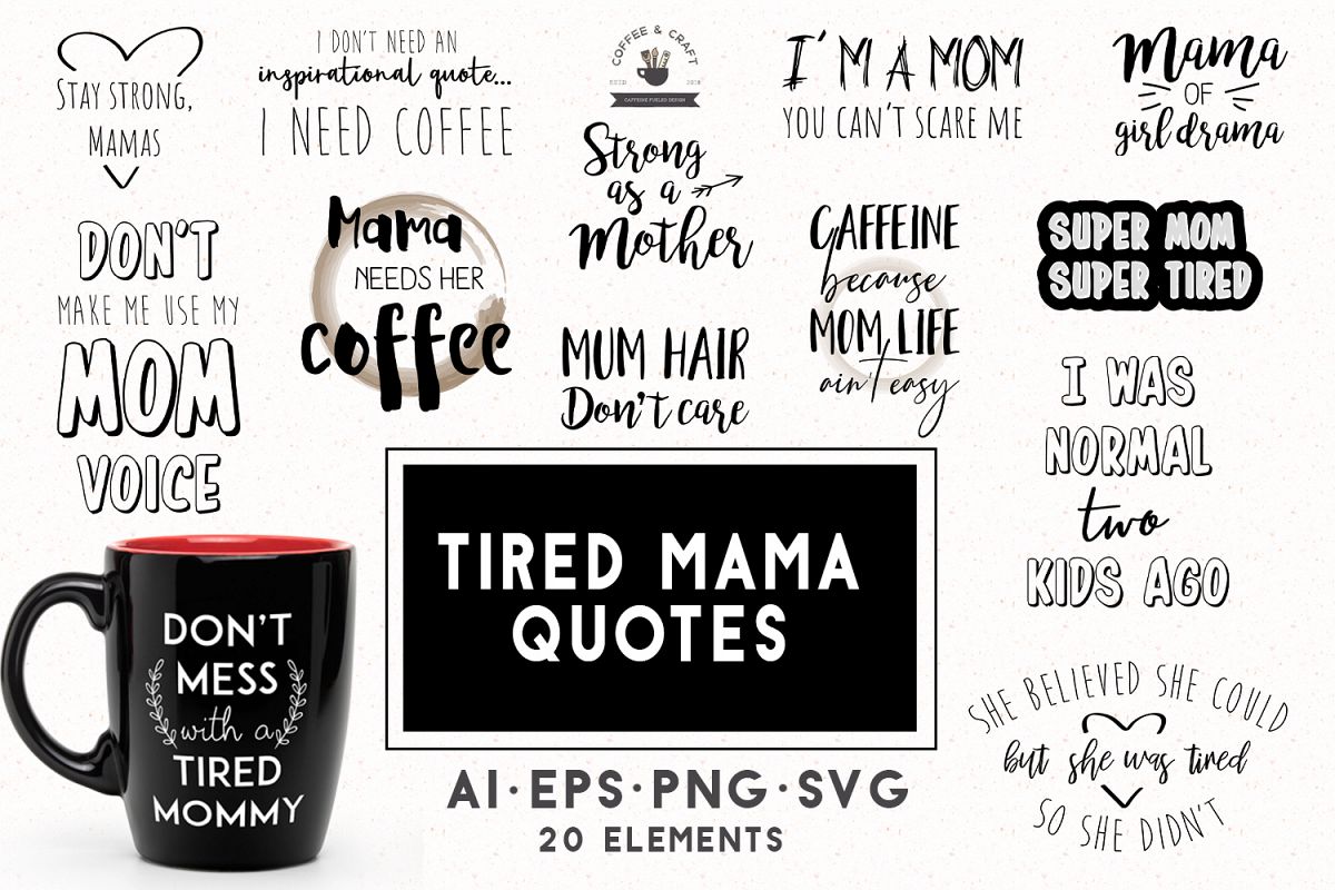 Tired Mama quotes example image 1