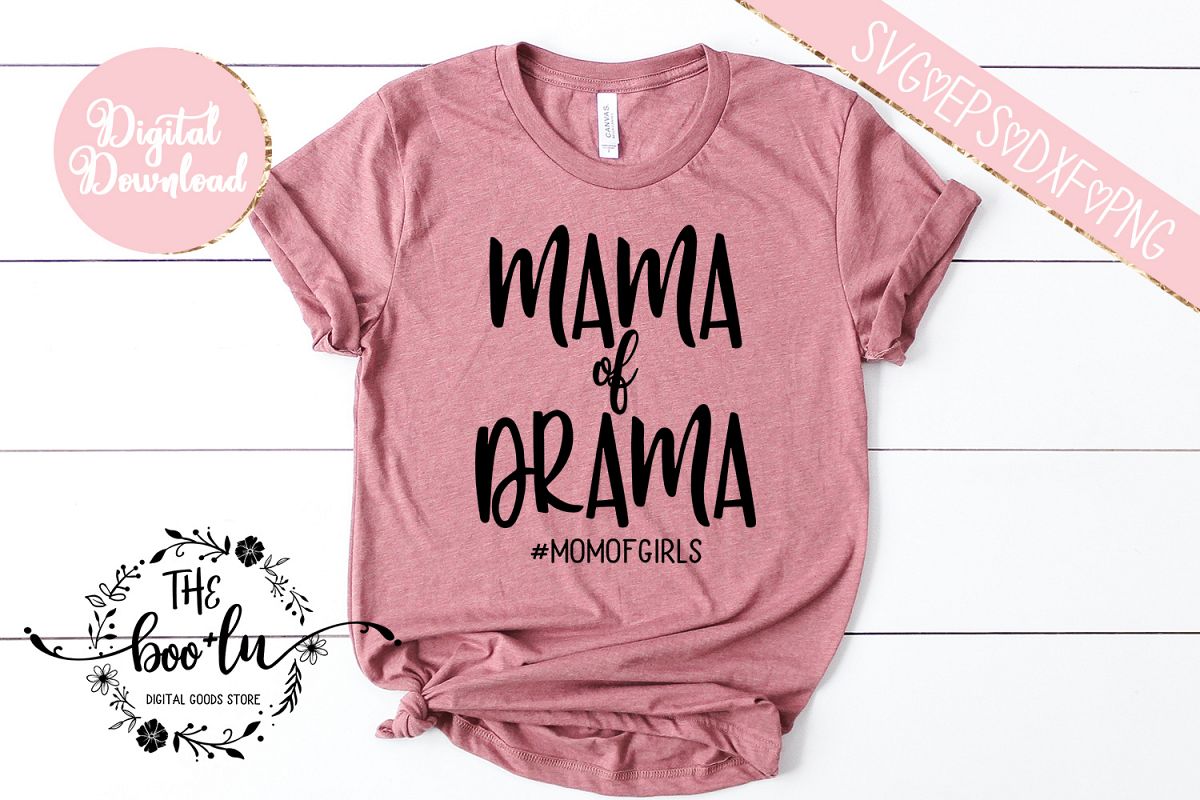 Mama of Drama #momofgirls SVG DXF PNG EPS Cutting Files example image 1